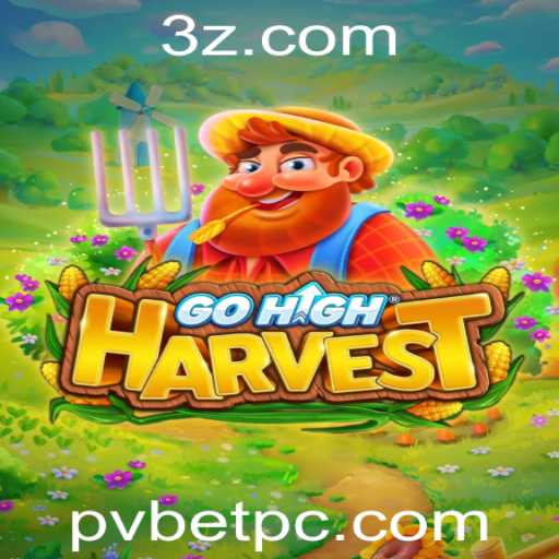 GoHighHarvest: Explorando o Mundo Empolgante de Pvbet