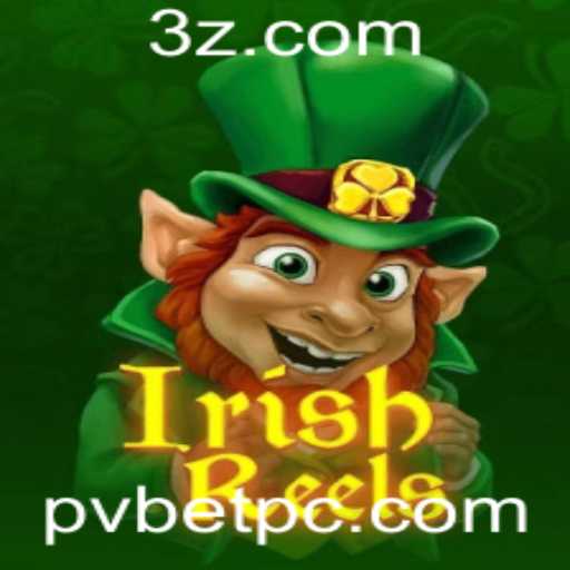 IrishReels: Uma Aventura Envolvente com Pvbet
